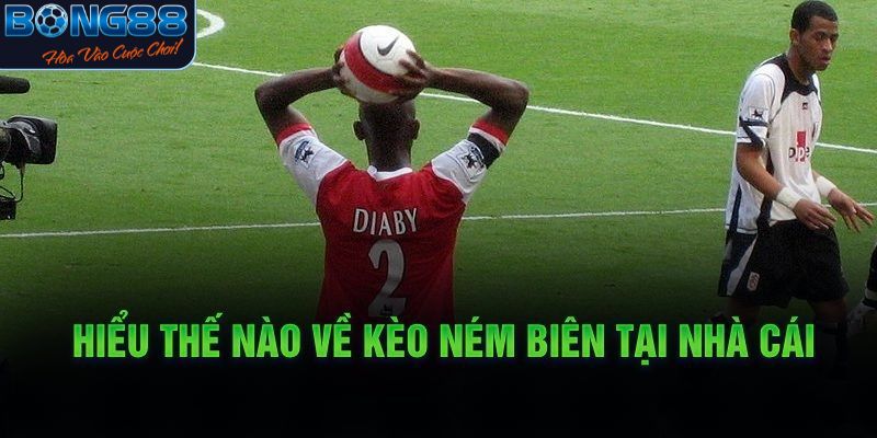 Khái niệm về kèo ném biên